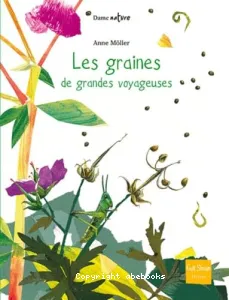 Graines, de grandes voyageuses (Les)