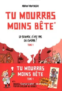 Tu mourras moins bête