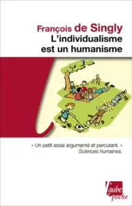 Individualisme est un humanisme (L')