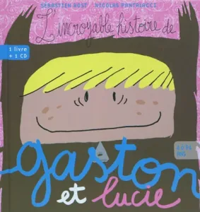 Incroyable histoire de Gaston et Lucie (L')