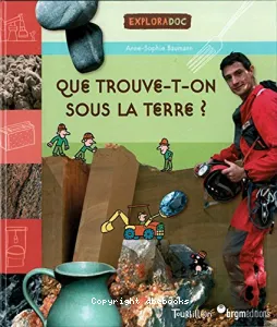 Que trouve-t-on sous la terre ?