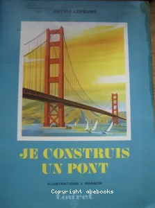 Je construit un pont