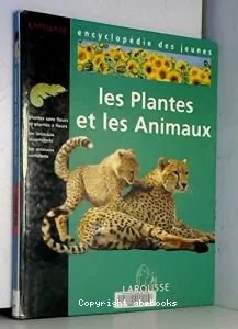 plantes et les animaux (Les)