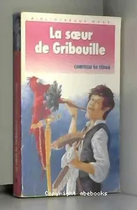 Soeur de Gribouille (La)