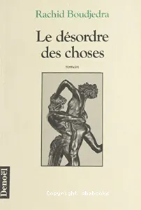 Désordre des choses (Le)