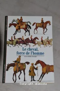 cheval, force de l'homme (Le)