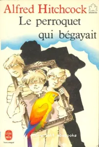 Perroquet qui bégayait (Le)