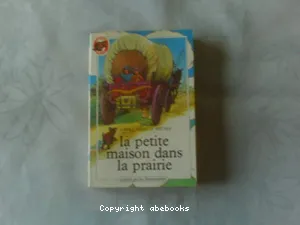 Petite maison dans la prairie (La):Tome 1