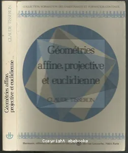 Géométries affine, projective et euclidienne