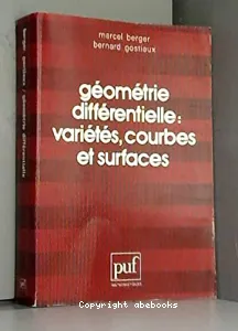 Géométrie différentielle, variétés, courbes et surfaces