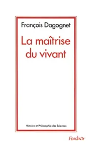 Maîtrise du vivant (La)