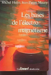 bases de l'électromagnétisme (Les)