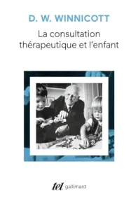 Consultation thérapeutique et l'enfant (La)