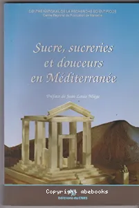 Sucre, sucreries et douceurs en Méditerranée