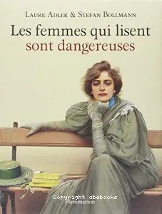 Femmes qui lisent sont dangereuses (Les)