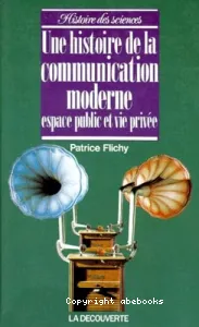 Une histoire de la communication moderne