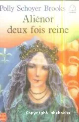 Aliénor deux fois reine