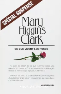 Ce que vivent les roses