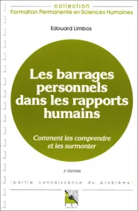 barrages personnels dans les rapports humains (Les)