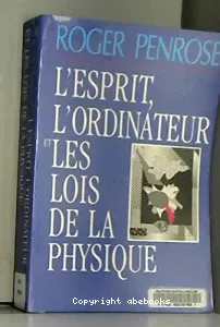 esprit, l'ordinateur et les lois de la physique (L')