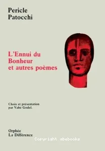 ennui du bonheur et autres poèmes (L')