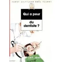 Qui a peur du dentiste ?