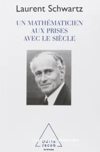 Un mathématicien aux prises avec le siècle