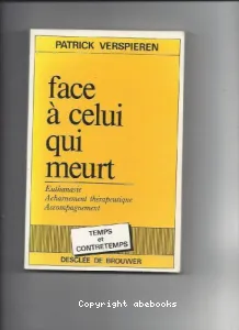 Face à celui qui meurt