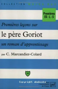 Premières leçons sur Le Père Goriot, un roman d'apprentissage