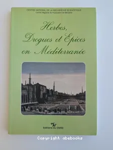 Herbes, drogues et épices en Méditerranée