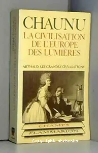 Civilisation de l'Europe des Lumières (La)