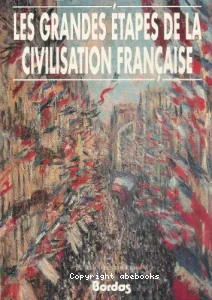 grandes étapes de la civilisation française (Les)