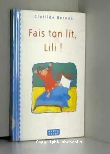 Fais ton lit, Lili !