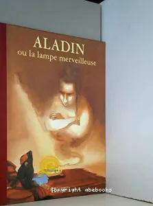 Aladin ou la lampe merveilleuse