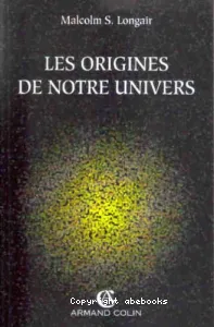 Origines de notre Univers (Les)