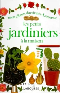 Petits jardiniers à la maison (Les)