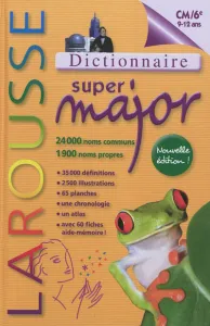 Dictionnaire Larousse super major, 9-12 ans, CM-6e