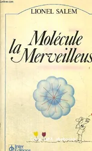 Molécule, la merveilleuse