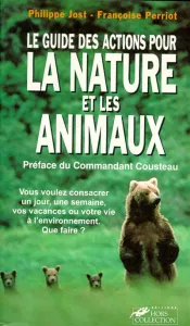 Guide des actions pour la nature et les animaux (Le)