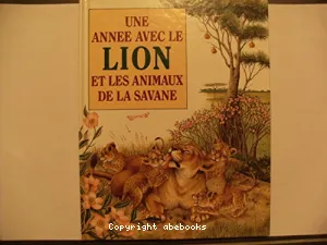 Lion et les animaux de la savane (Le)