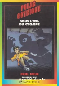 Sous l'oeil du cyclope