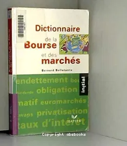 Dictionnaire de la Bourse et des marchés