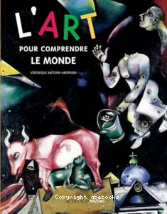 Art pour comprendre le monde (L')