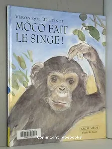 Môco fait le singe