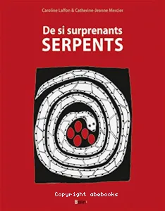 De si surprenants serpents