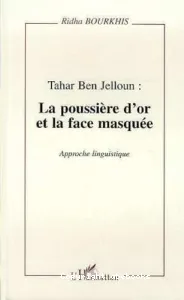 Tahar Ben Jelloun, la poussière d'or et la face masquée