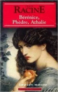 Bérénice, Phèdre, Athalie