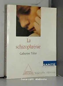 schizophrénie (La)