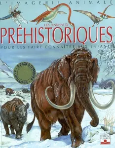 Animaux préhistoriques (Les)