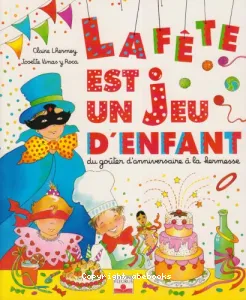 Fête est un jeu d'enfant (La)